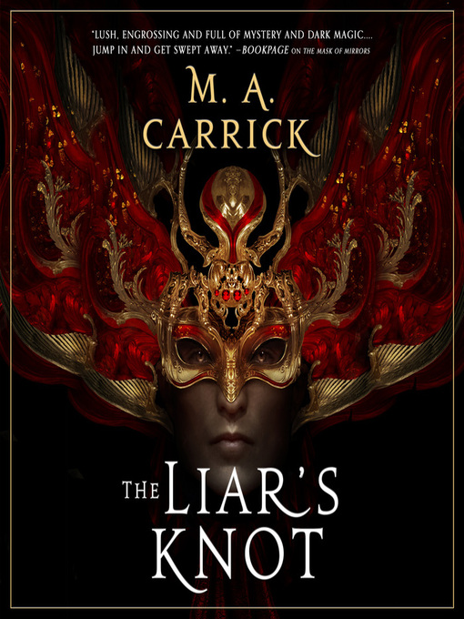 Title details for The Liar's Knot by M. A. Carrick - Available